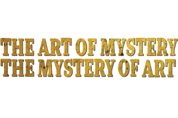 The Art of Mystery/The Mystery of Art