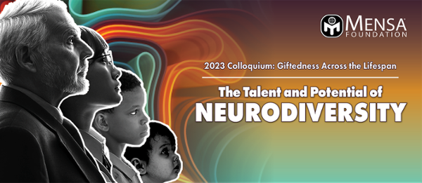 Colloquium: Giftedness Across the Lifespan: The Talent and Potential of Neurodiversity